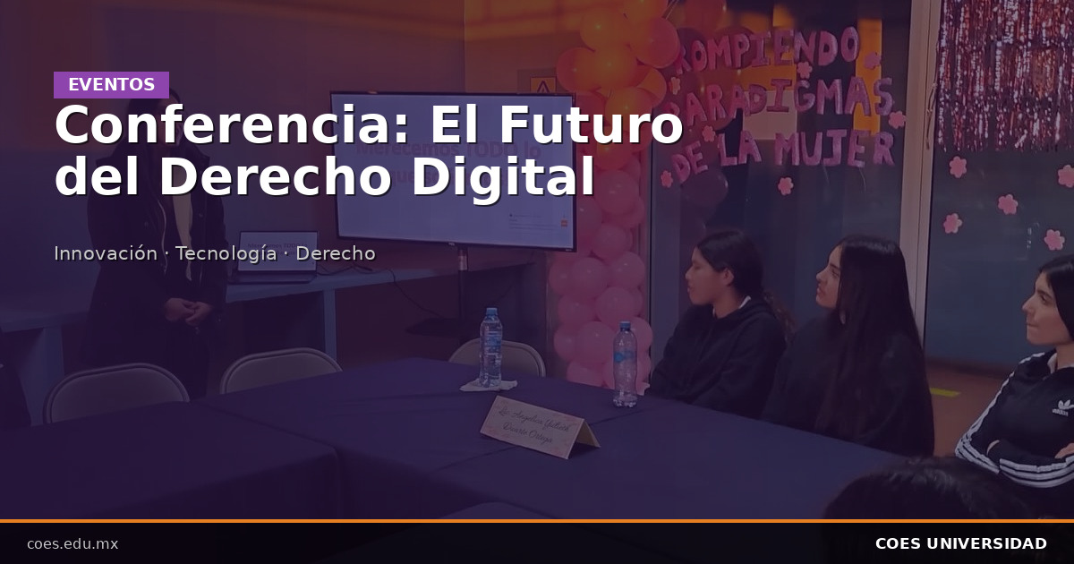 Conferencia: El Futuro del Derecho Digital