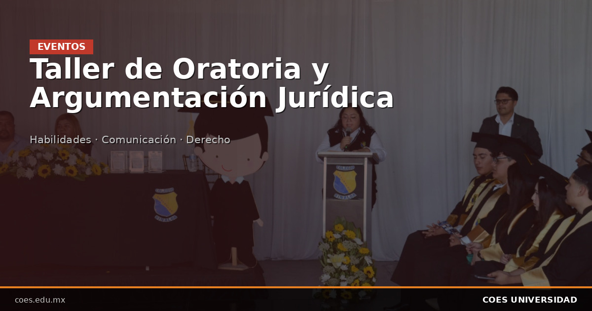 Taller de Oratoria y Argumentación Jurídica